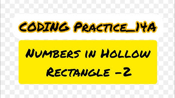 NUMBERS IN HOLLOW RECTANGLE//CODING PRACTICE-14A// CCBPNXTWAVE// PYTHON//RECTANGLE WITH NUMBERS