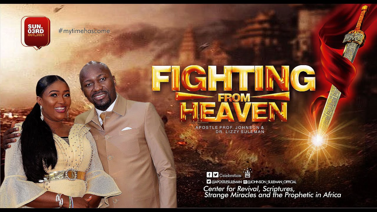 FIGHTING FROM HEAVEN By Apostle Johnson Suleman {Anointing Service - 3rd October. 2021}