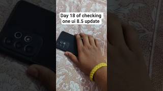 Day 18 of checking one ui 8.5 update in samsung a33 5g #samsunga33 #@Maniktech5 #oneui #tech