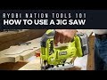 Tools 101: How to Use a RYOBI Jig Saw