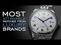 The Most Attainable Watches From Luxury Brands - Rolex, Tudor, Breitling, Grand Seiko, & MORE