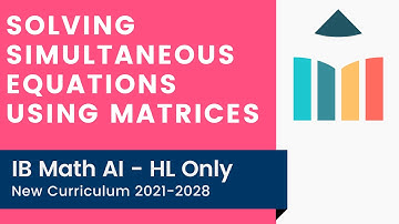 Solving Simultaneous Equations using Matrices [IB Math AI HL]