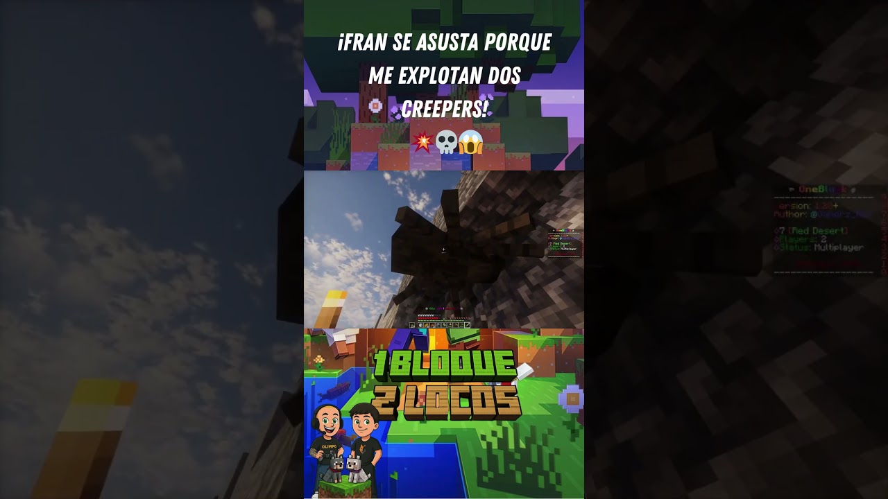 💣 ¡2 CREEPERS EXPLOTAN A MI LADO Y FRAN PEGA UN GRITO! 😂💥 | 1Bloque2Locos 