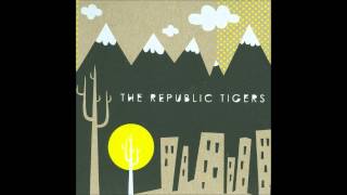 The Republic Tigers "Buildings & Moutains"