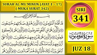 BELAJAR MENGAJI AL-QURAN JUZ 18 : SURAH AL-MU'MINUN (AYAT 1 - 17) / MUKA SURAT 342