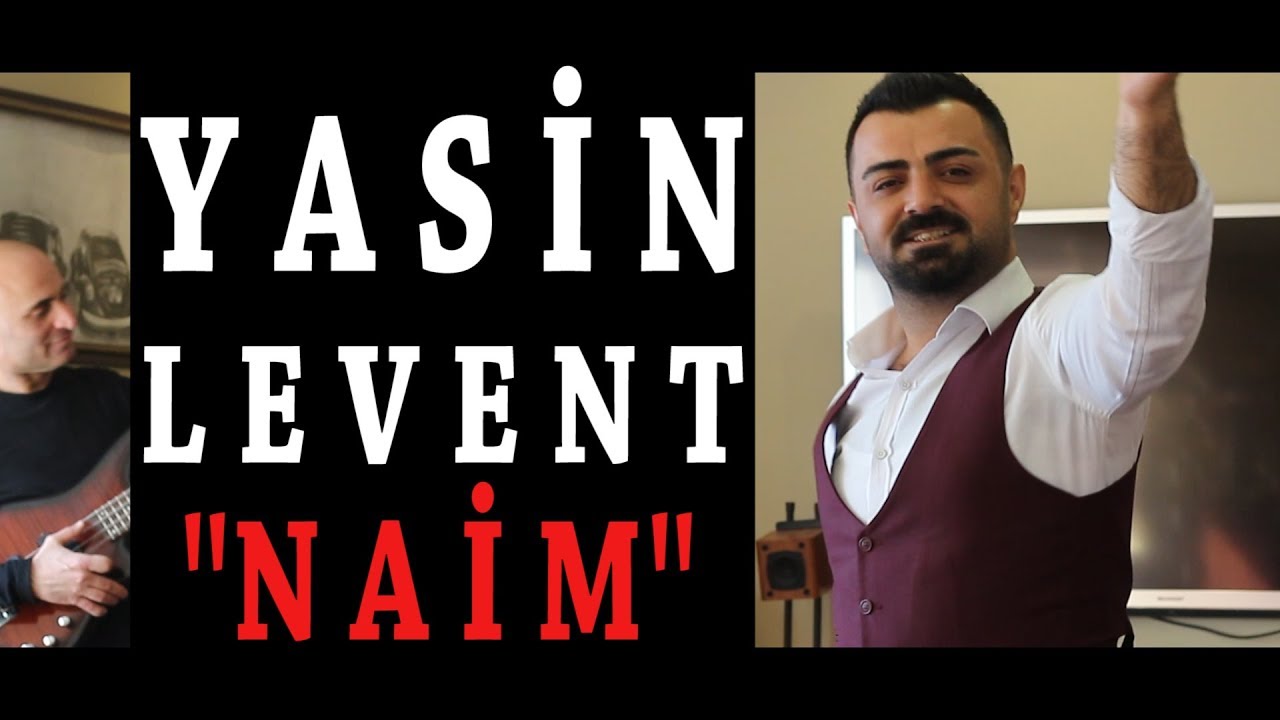 Yasin Levent - Naim / Halay #yeni #2019