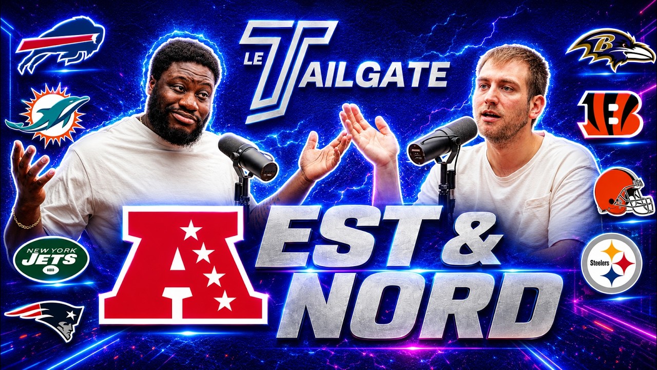 Le Tailgate #69 - Aucune Équipe Élite ? | Analyse des Divisions Est & Nord de l'AFC