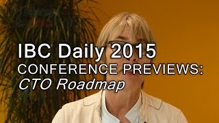 IBC2015 Conference: CTO Roadmap session, including BBC's Mathew Postgate and Discovery's Paul Dale