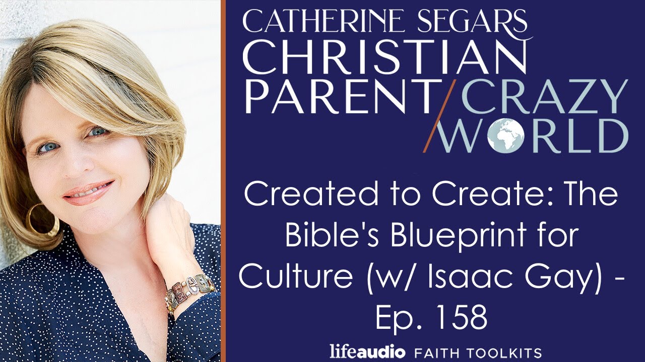 Created to Create: The Bible's Blueprint for Culture (w/ Isaac Gay) - Ep. 158