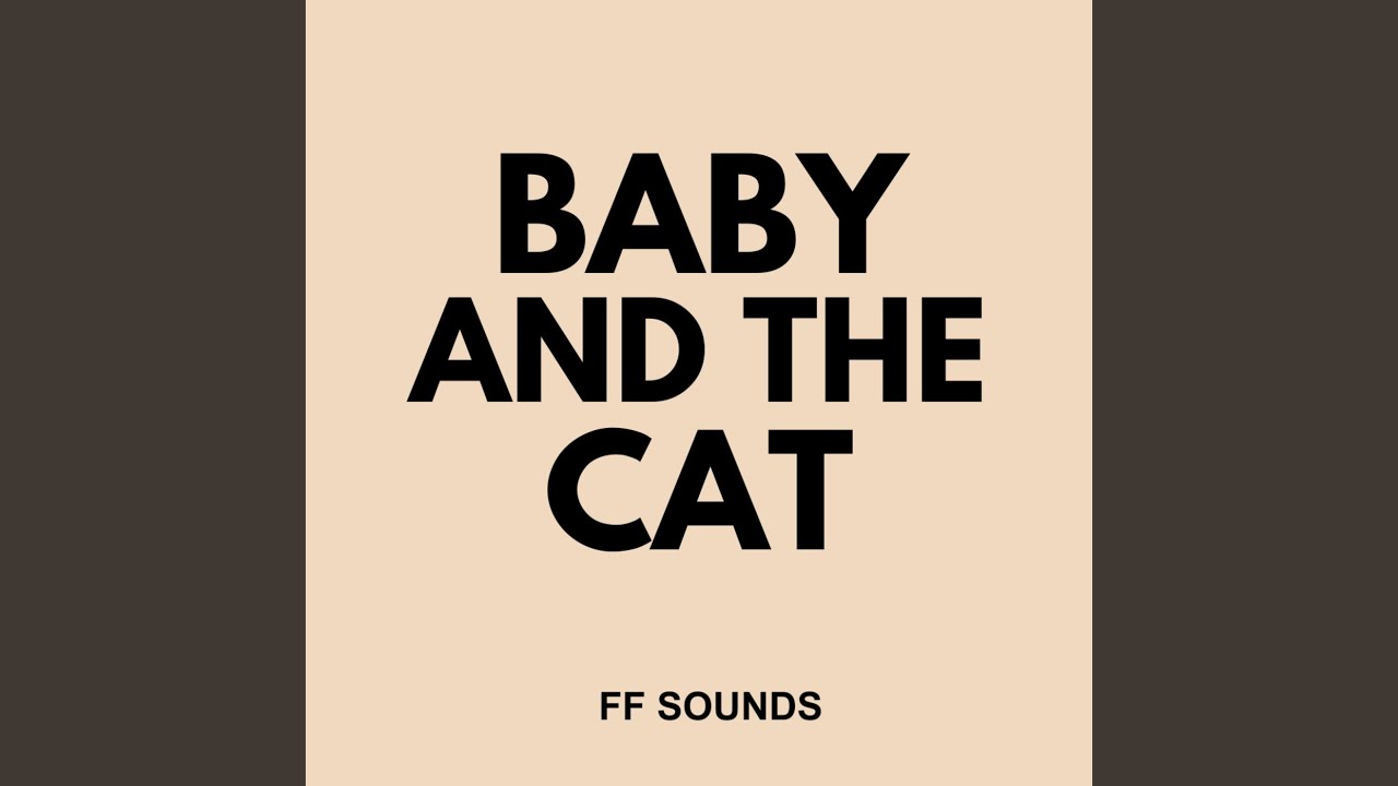 BABY AND THE CAT