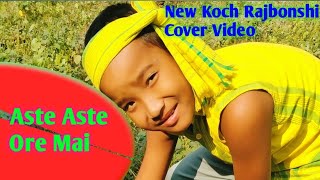 Aste Aste Ore Mai New Kock Rajbonshi Cover Video Jeet Koch