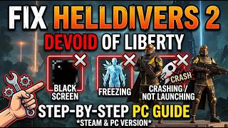 Fix HELLDIVERS 2 Devoid of Liberty Crashing, Not Launching, Black Screen & Freezing on PC