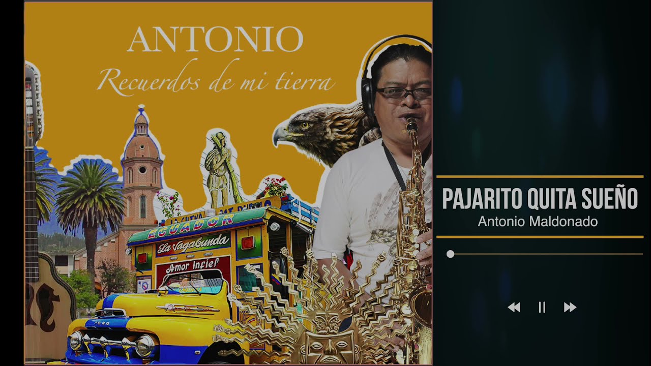 4-Pajarillo Quita Sueño | Huayno – Perú (Recuerdos de mi Tierra Vol. 2)  Antonio Maldonado