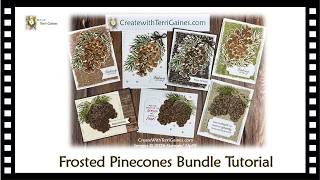 Frosted Pinecones Bundle Product Spotlight & Tutorial with several Card Samples