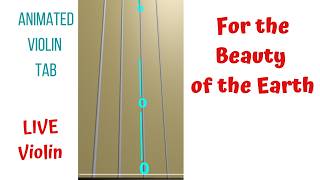 FOR THE BEAUTY OF THE EARTH 🌍 — LIVE Violin Tutorial | Animated Violin TAB | Hymn Violin Play-Along
