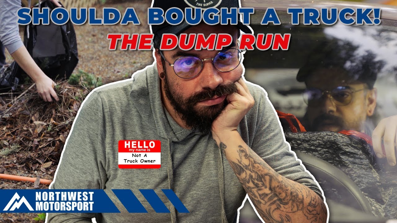 The Dump Run | Shoulda Bought a Truck