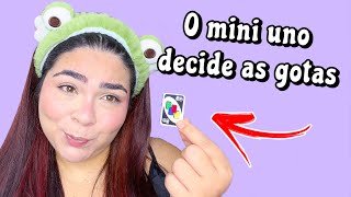 O UNINHO DECIDE AS GOTAS ✨🥹