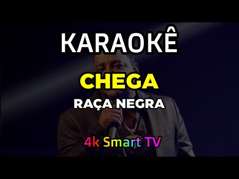Video thumbnail for Karaokê Raça Negra - Chega - Karaokê 4k Para Smart TV