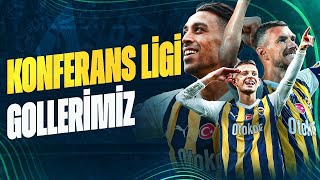 Fenerbahçe'mizin Konferans Ligi Golleri