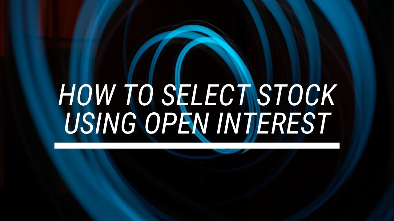 How to select a stock using open interest YouTube