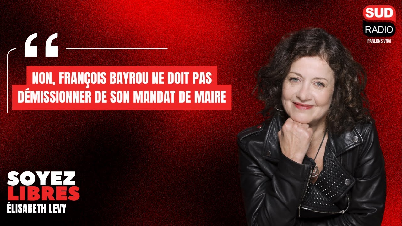 Elisabeth Lévy : "Non, François Bayrou ne doit pas démissionner de son mandat de maire"