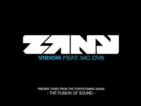 Zany & DV8 — Zany - Vision feat. MC DV8