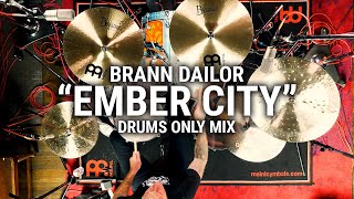 Meinl Cymbals - Brann Dailor - &quot;Ember City&quot; Drums Only Mix