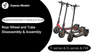 Rear Wheel Tyre and Tube Disassembly &amp; Assembly - Ninebot KickScooter F-series, D-series &amp; F30 Plus