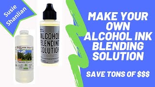 How to Make Alcohol Ink Blending Solution  Save Tons of $$