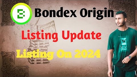 Bondex Origin Listing Update || New Update Official || Bondex Origin