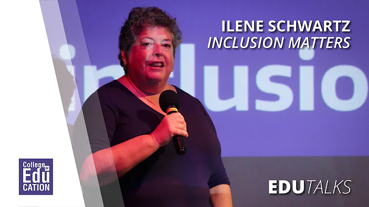 EduTalks: Ilene Schwartz & Inclusion Matters