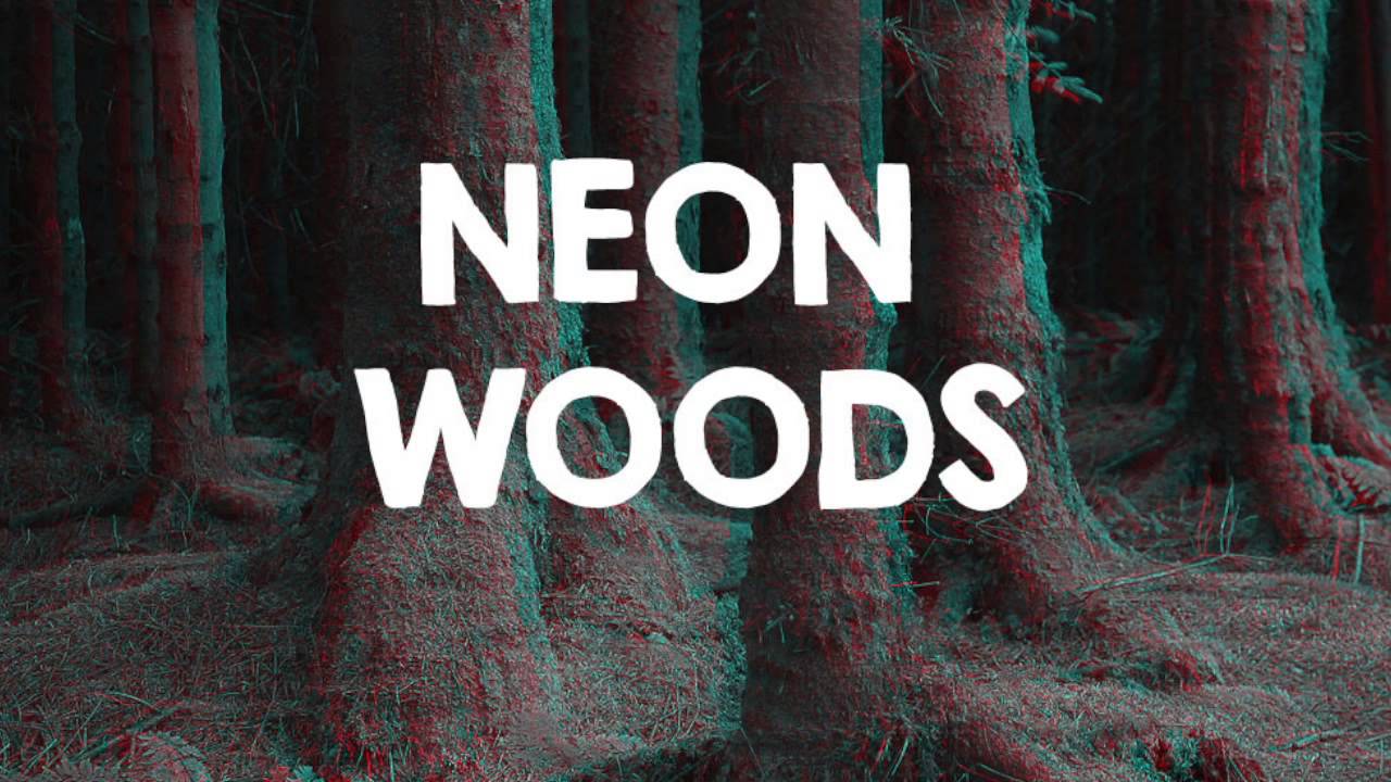 NEON WOODS - Soaked