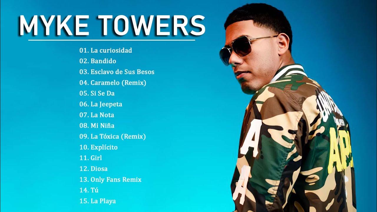Myke Towers Mejores Canciones Últimas canciones de Mike Towers 2021