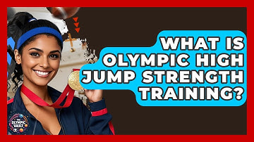 What Is Olympic High Jump Strength Training? - The Olympic Vault