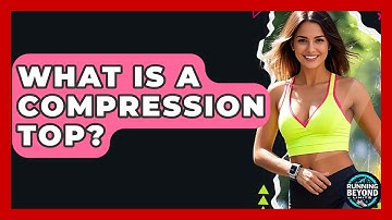 What Is A Compression Top? - Running Beyond Limits
