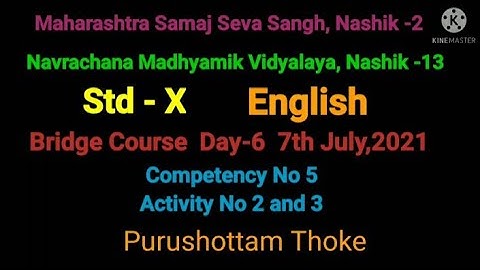 Bridge Course  Std - X  English  Day - 6   7th July,2021  Competency No 5 Activity No 2& 3