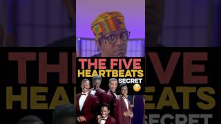 The Secret Truth about the Five Heartbeats