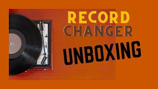 Record Changer Unboxing