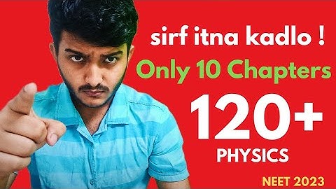 Do only 10 Chapters to score 120+ in Physics 📝🔥 |NEET 2023| Most  important topics
