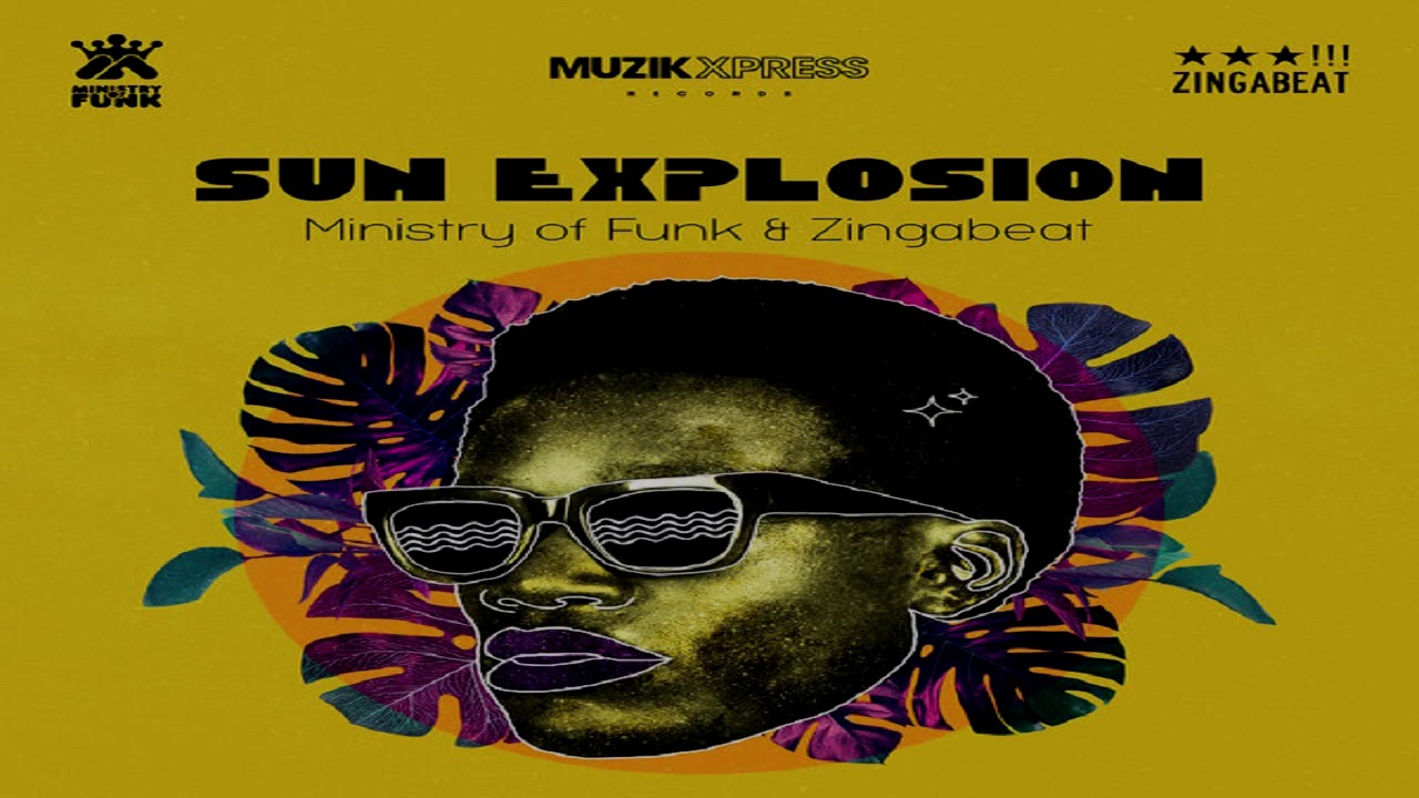 Watch Ministry Of Funk & Zingabeat - "Sun Explosion" (Afro Dub Mix) on YouTube Watch Ministry Of Funk & Zingabeat - "Sun Explosion" (Afro Dub Mix) on YouTube