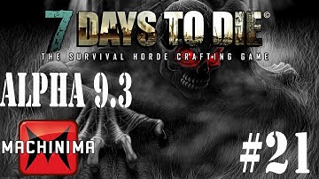 7 Days to Die Alpha 9.3 #21