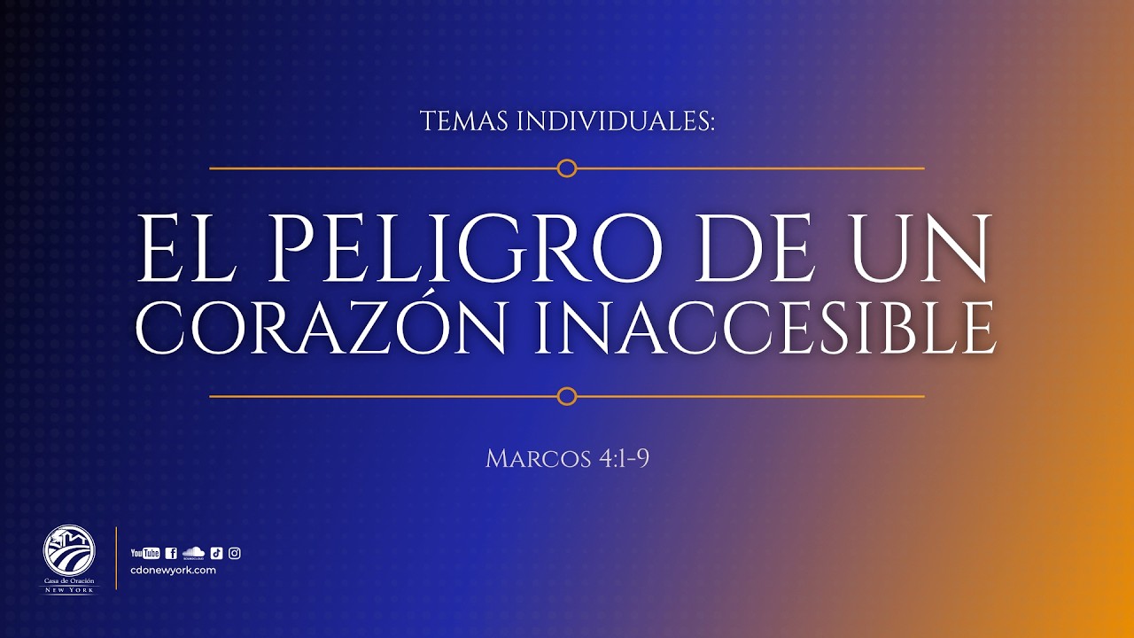 Tema | El Peligro De Un Corazón Inaccisible