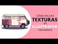 Cómo Aplicar Texturas en Illustrator Fácilmente