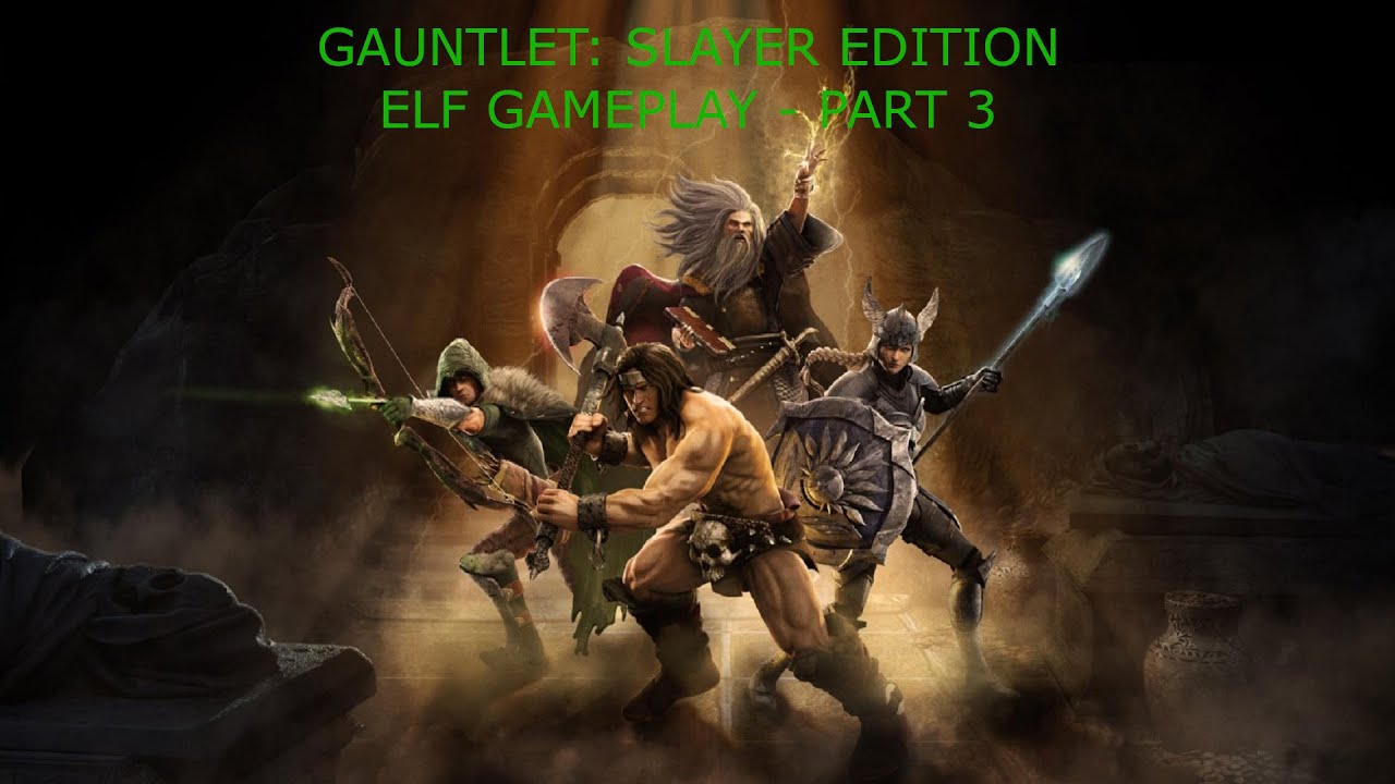 Gauntlet Slayer Edition - Elf gameplay - Crypts Level 3 (Maxime's Mummuary)