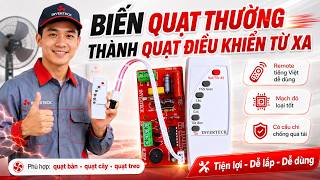 Nâng Cấp Quạt Cũ Thành Quạt Điều Khiển Từ Xa Chỉ Với 1 Bộ Mạch