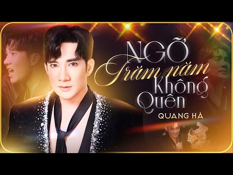 QUANG HÀ - "CỨ NGỠ TRĂM NĂM KHÔNG QUÊN" | 20 Ca Khúc Live Cực Hay Của QUANG HÀ