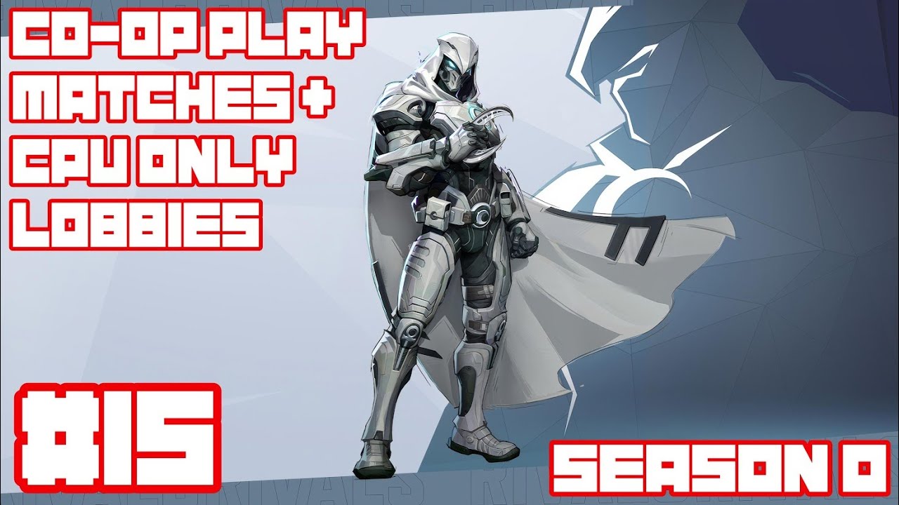 [Marvel Rivals] Co-op Play Matches + CPU Only Lobbies (Season 0) | #15 ...