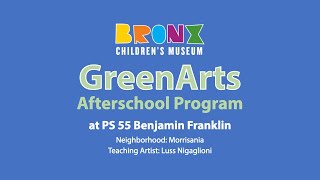 Bronx Children's Museum's GreenArts Afterschool Program at PS 55 (2022)