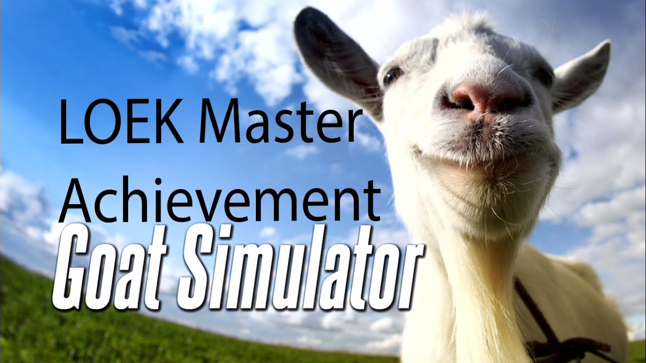 Goat Simulator - LOEK Master - Achievement Guide