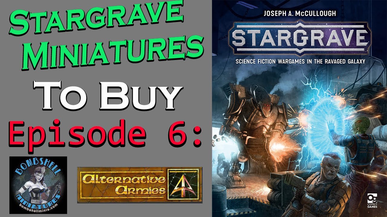 Miniatures For Stargrave Episode 6 | Bombshell Miniatures (Counterblast) & Alternative Armies